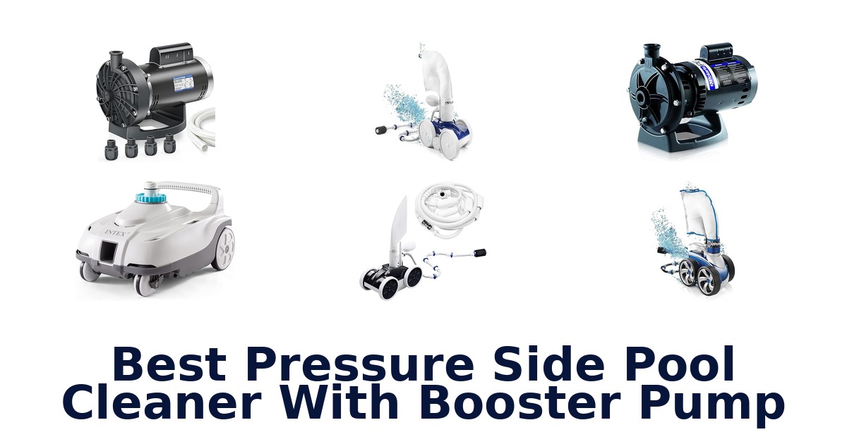 best pressure side pool cleaner with booster pump