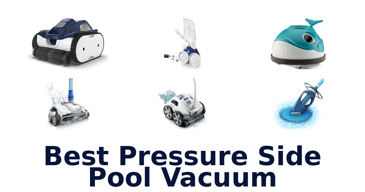 best pressure side pool vacuum