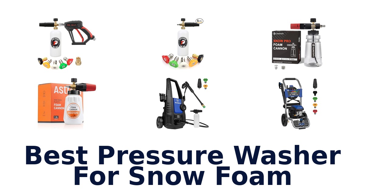 best pressure washer for snow foam