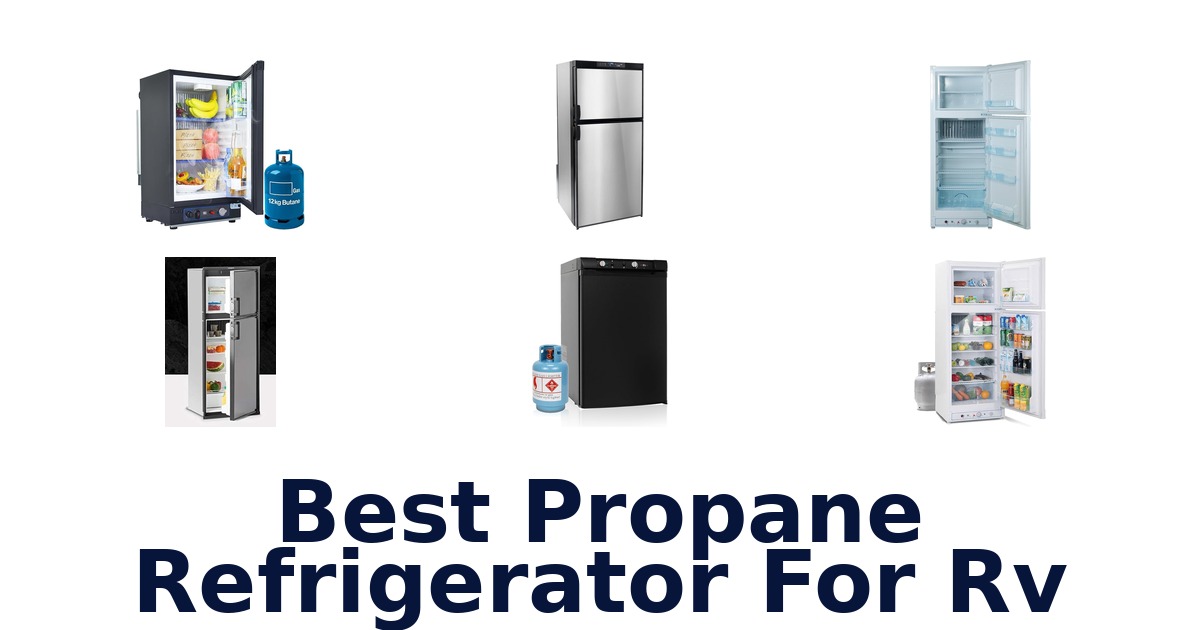 best propane refrigerator for rv