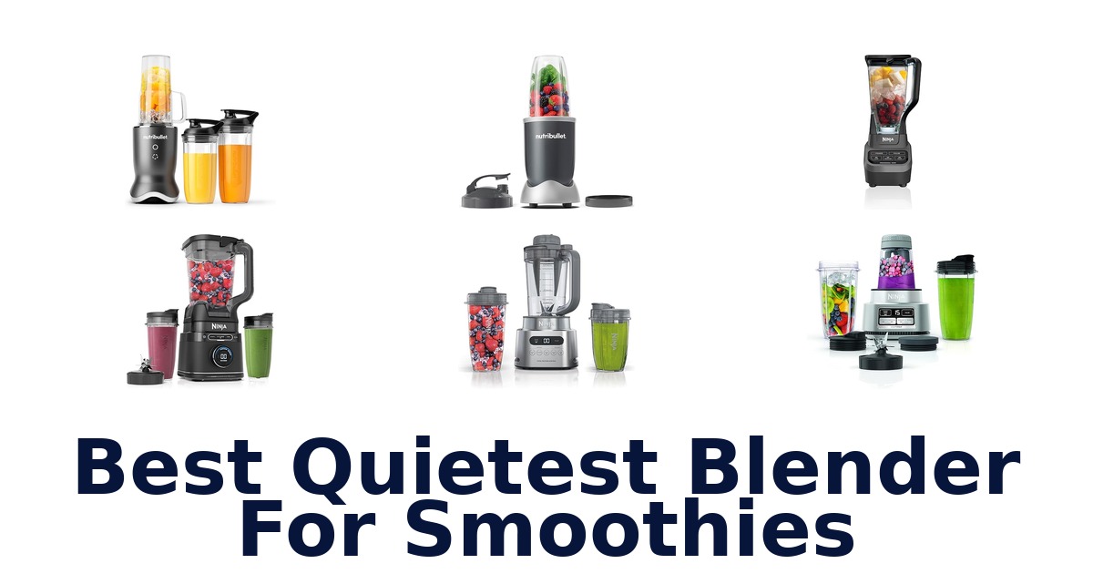 best quietest blender for smoothies