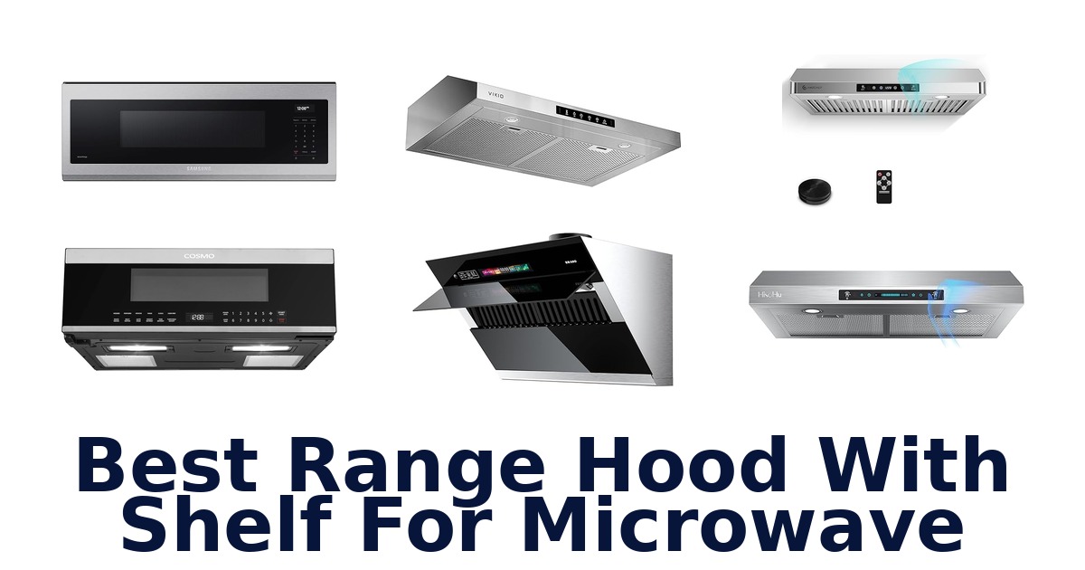 best range hood with shelf for microwave