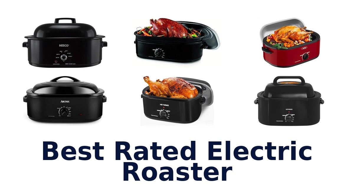 best rated electric roaster