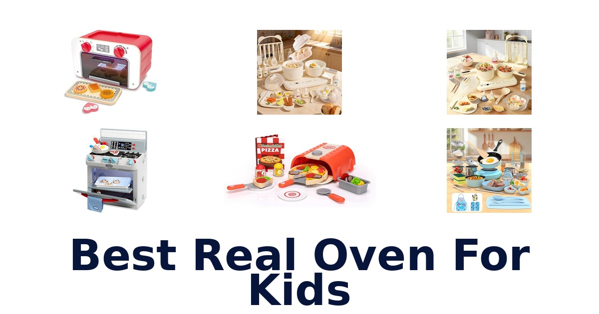 best real oven for kids