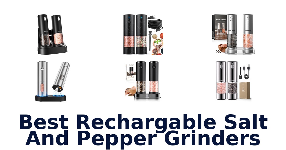 best rechargable salt and pepper grinders