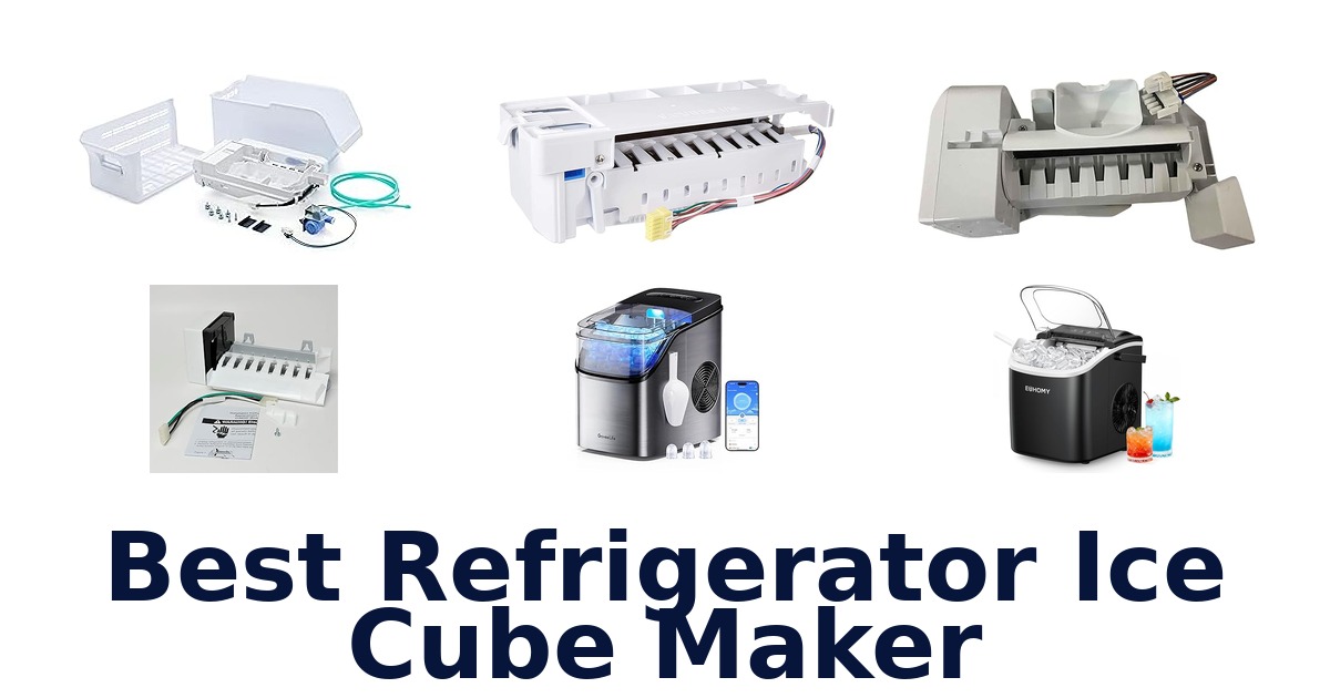 best refrigerator ice cube maker