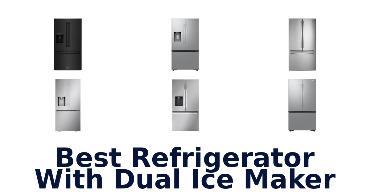 best refrigerator with dual ice maker