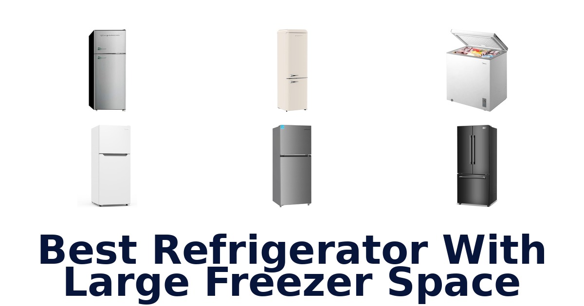 best refrigerator with large freezer space
