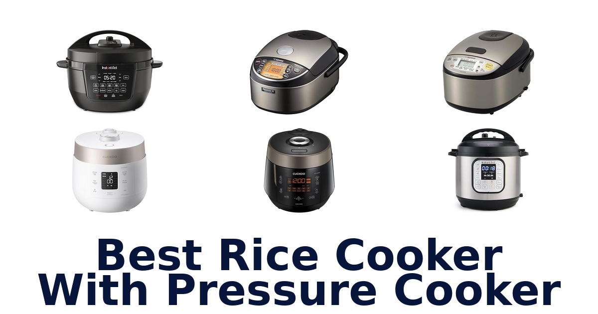 best rice cooker with pressure cooker