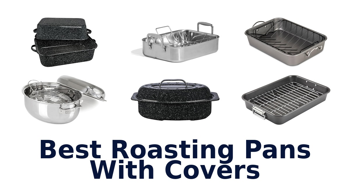best roasting pans with covers
