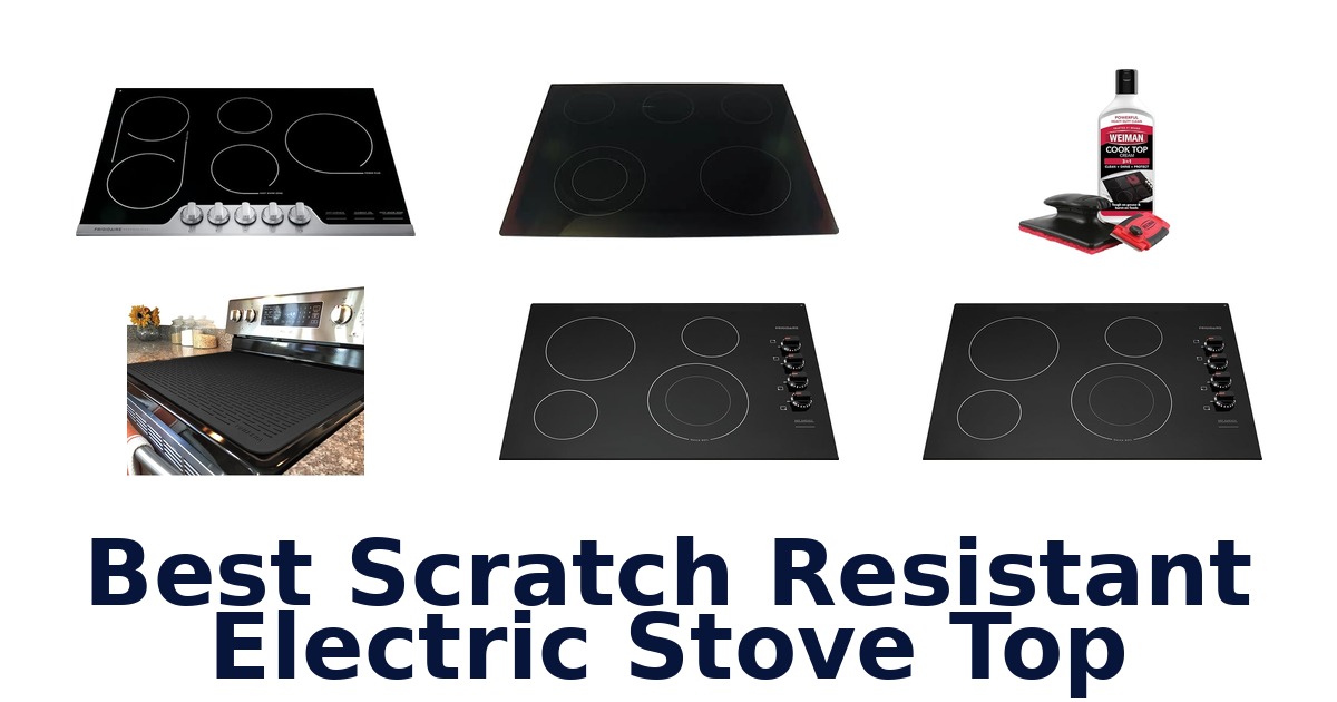 best scratch resistant electric stove top