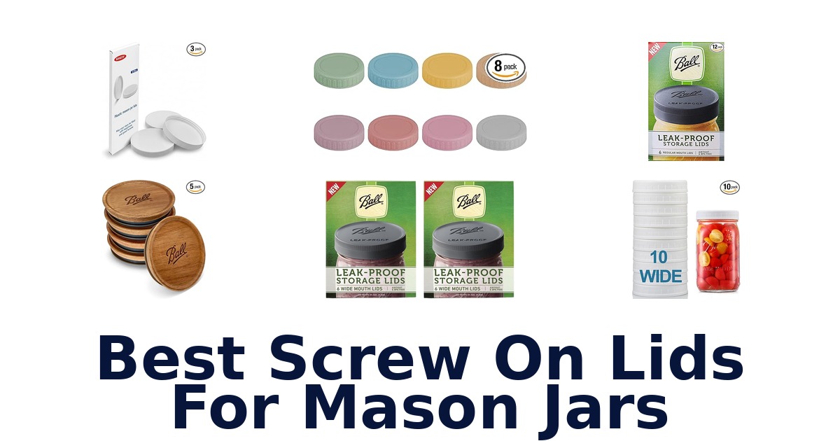best screw on lids for mason jars