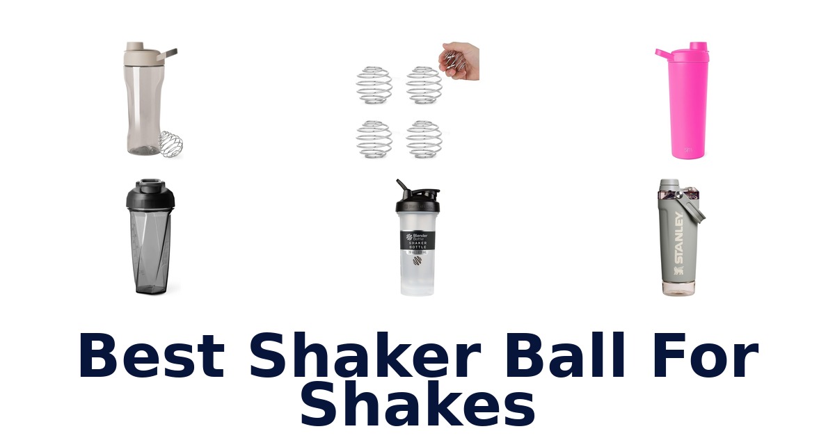 best shaker ball for shakes
