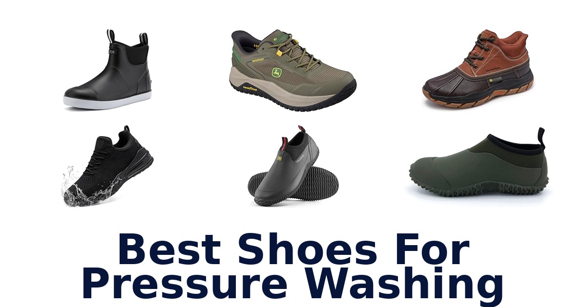 best shoes for pressure washing