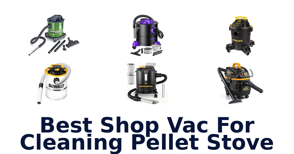 best shop vac for cleaning pellet stove