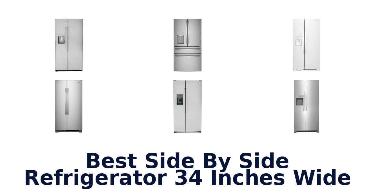 best side by side refrigerator 34 inches wide