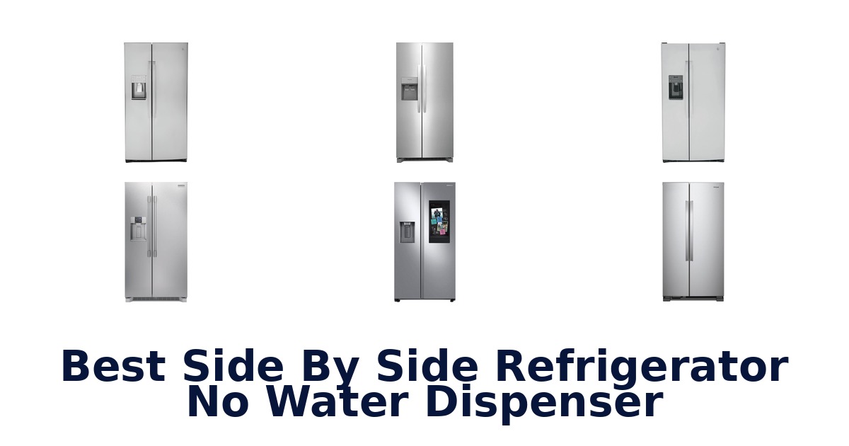 best side by side refrigerator no water dispenser