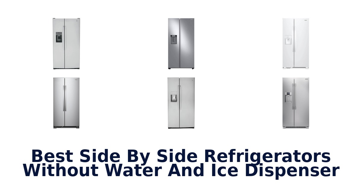 best side by side refrigerators without water and ice dispenser