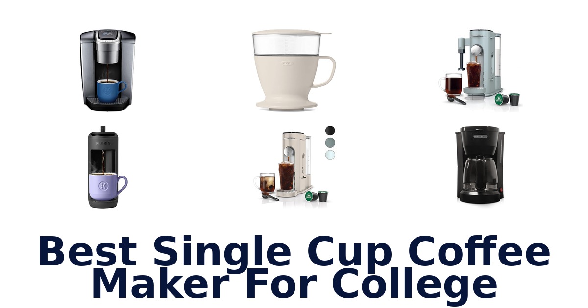 best single cup coffee maker for college