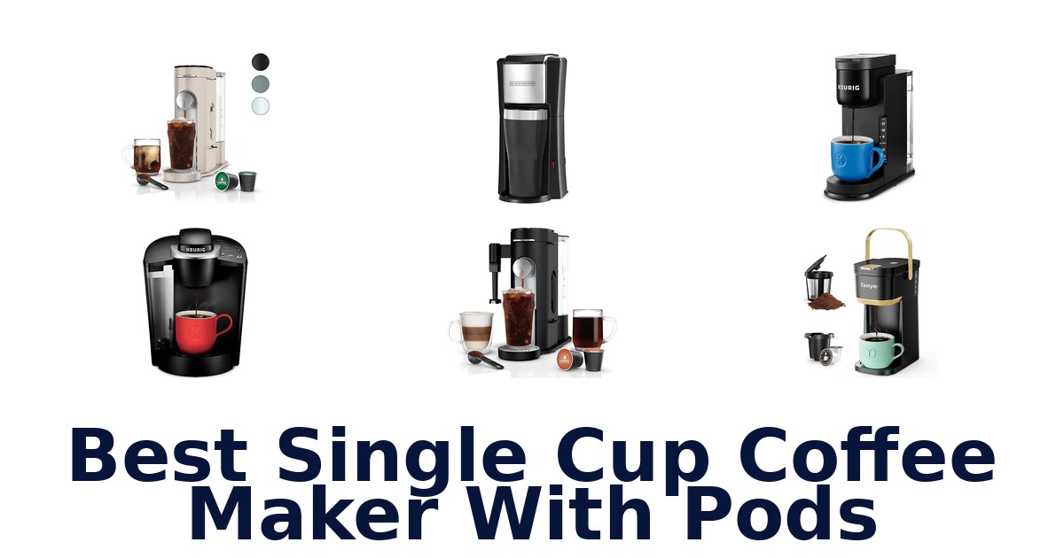best single cup coffee maker with pods
