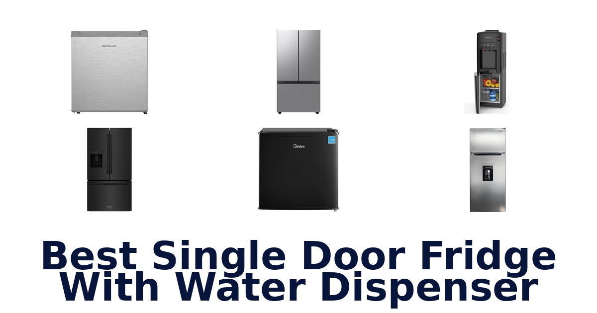 best single door fridge with water dispenser