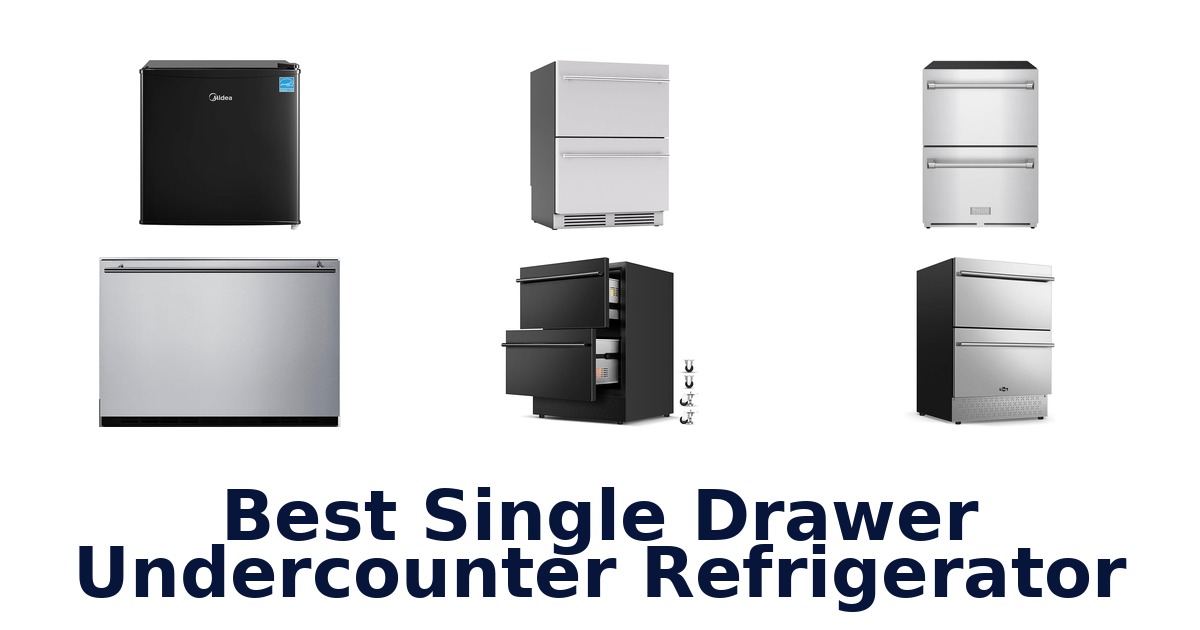 best single drawer undercounter refrigerator