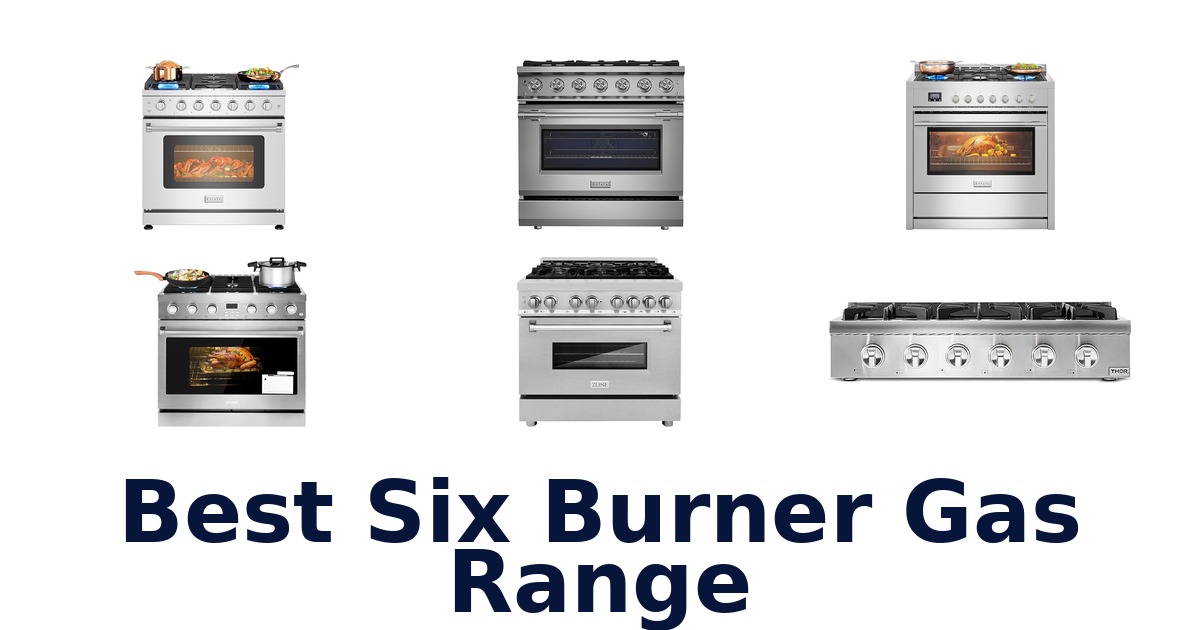 best six burner gas range