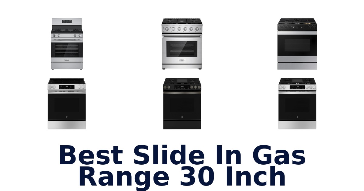 best slide in gas range 30 inch