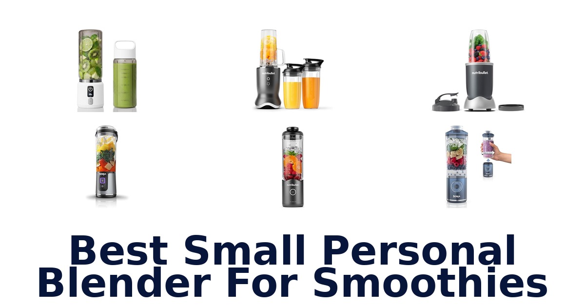 best small personal blender for smoothies