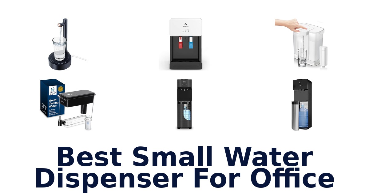 best small water dispenser for office