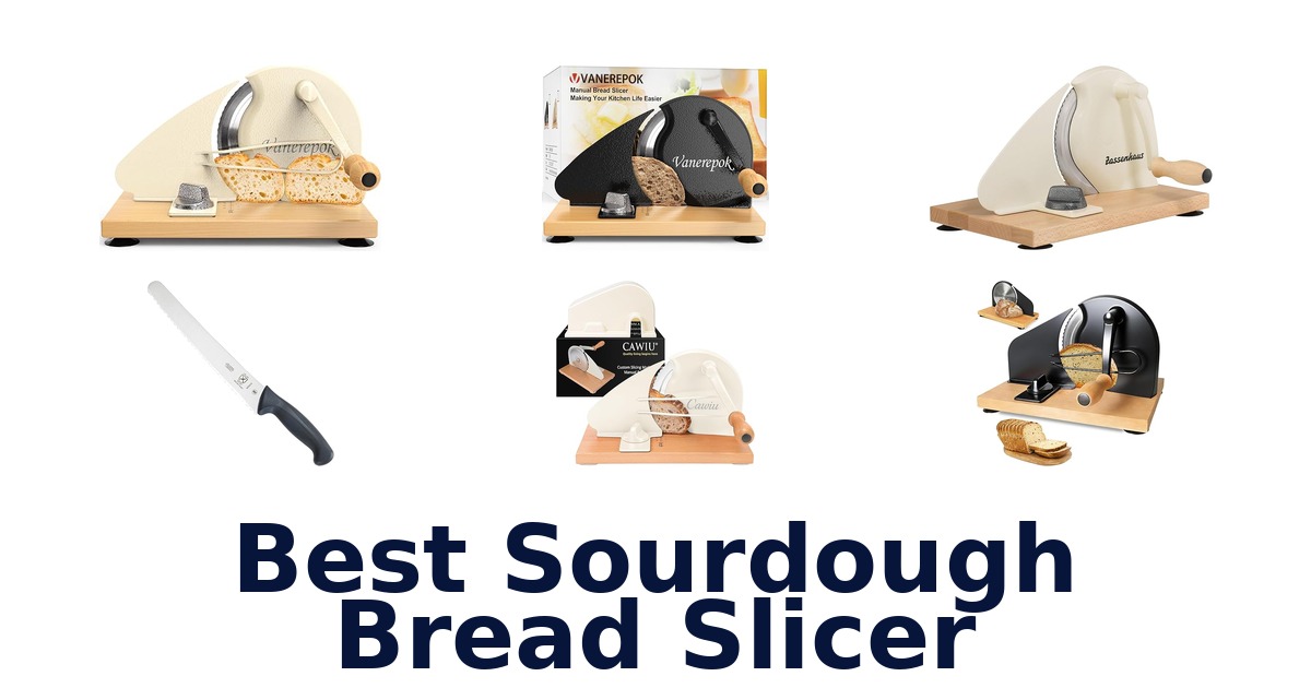 best sourdough bread slicer