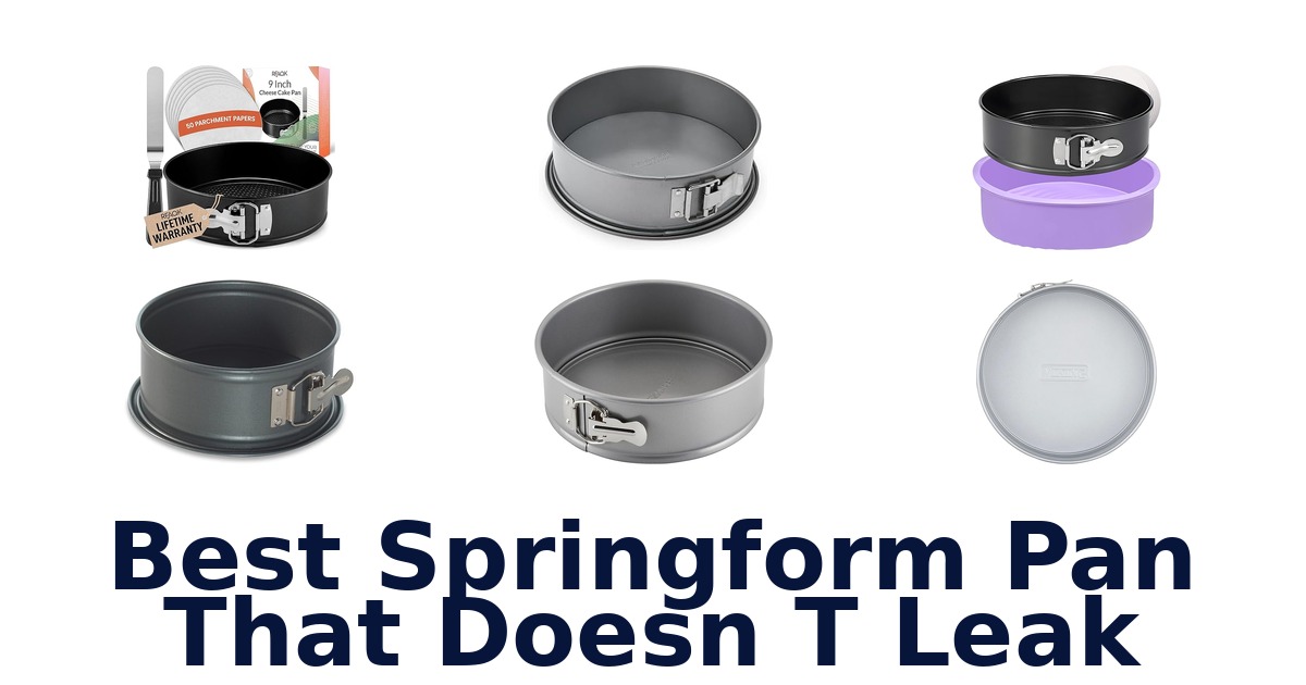 best springform pan that doesn t leak