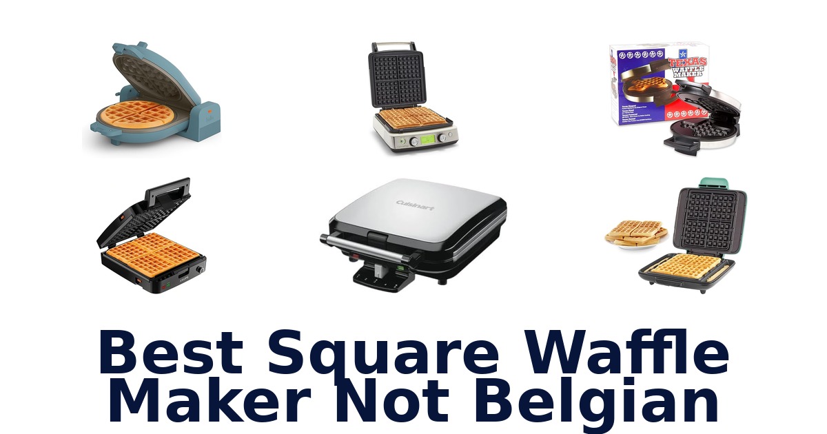 best square waffle maker not belgian