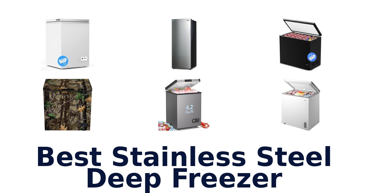 best stainless steel deep freezer