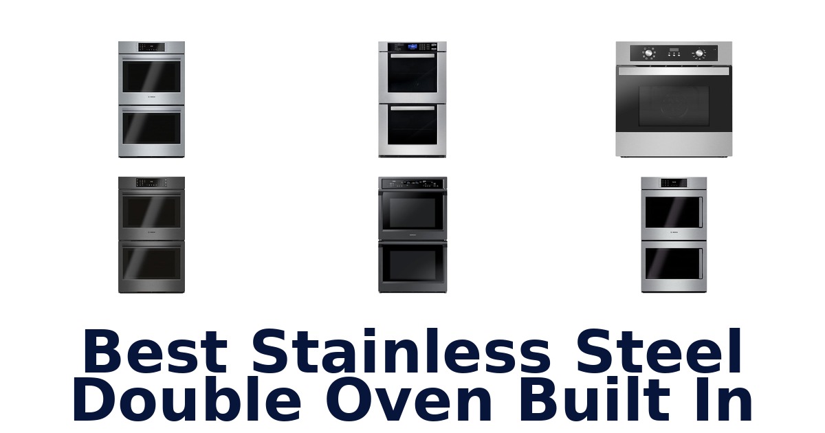 best stainless steel double oven built in