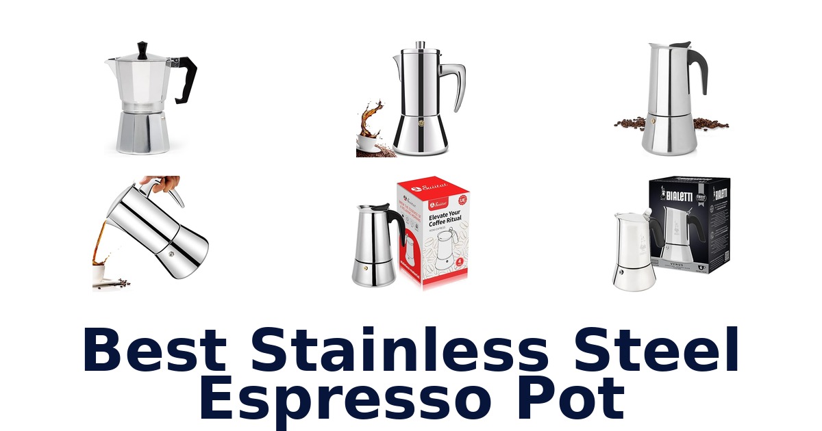 best stainless steel espresso pot