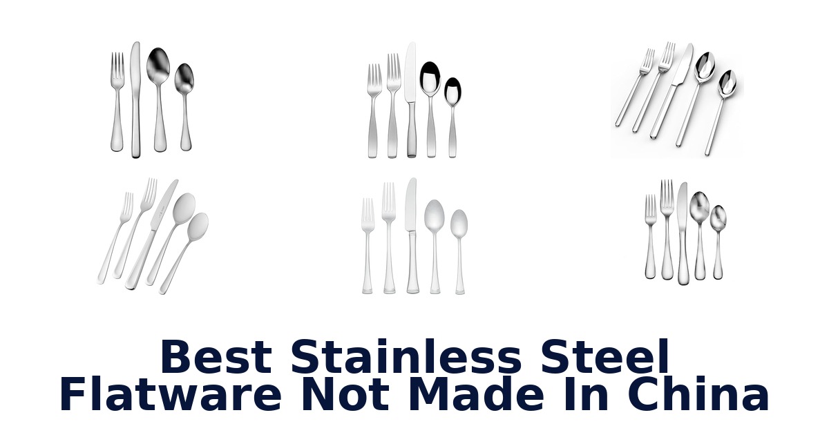 best stainless steel flatware not made in china