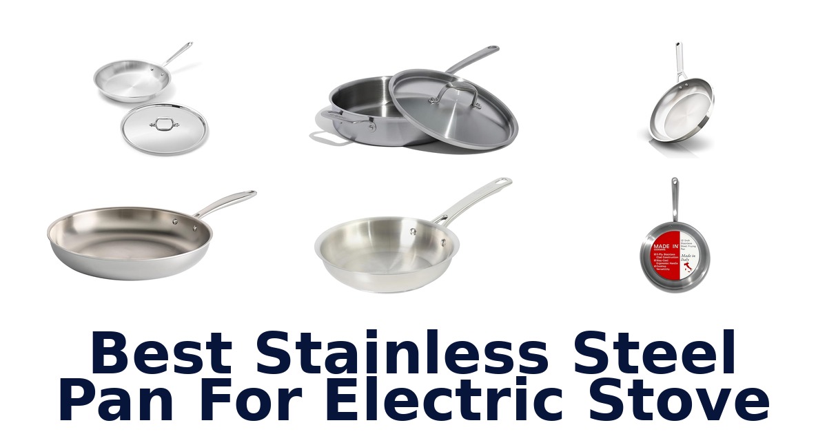 best stainless steel pan for electric stove