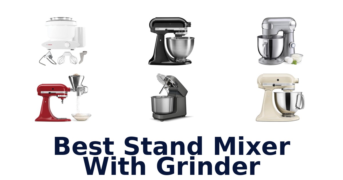 best stand mixer with grinder