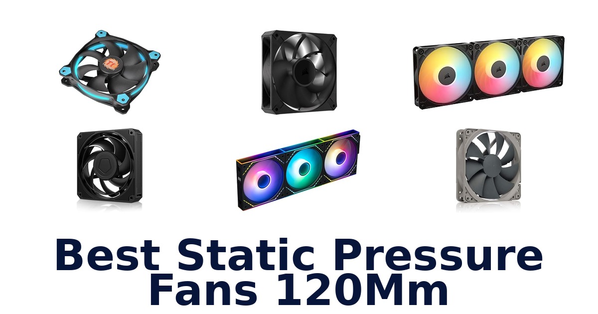 best static pressure fans 120mm