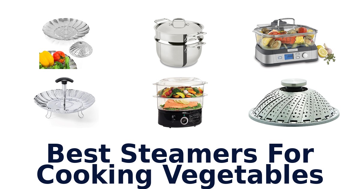 best steamers for cooking vegetables
