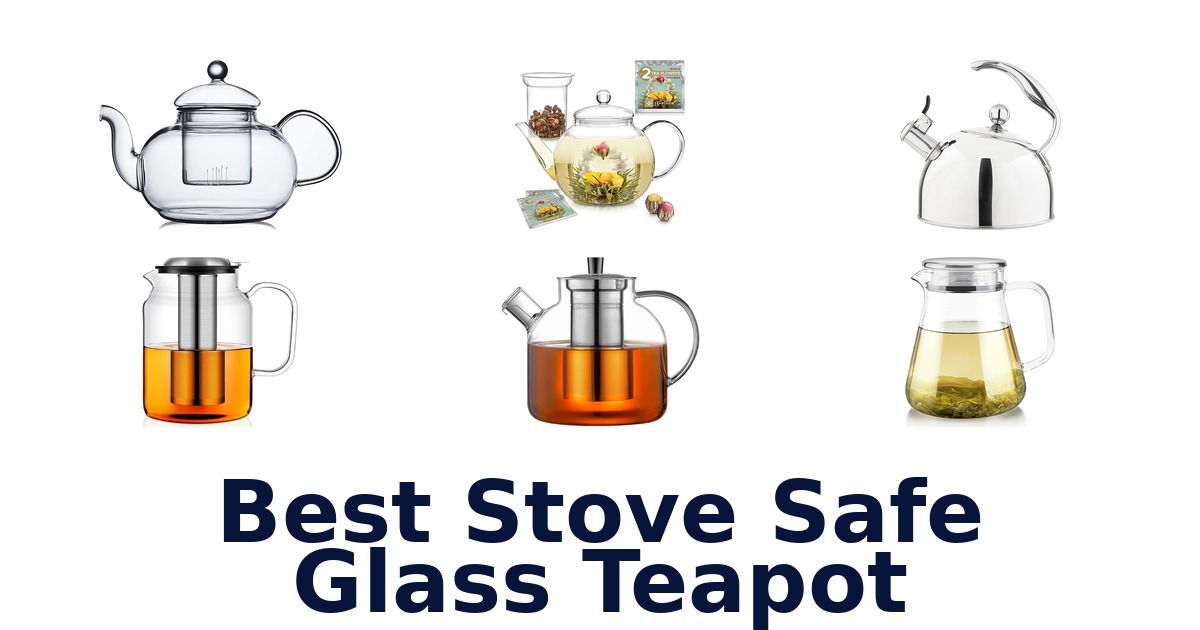 best stove safe glass teapot
