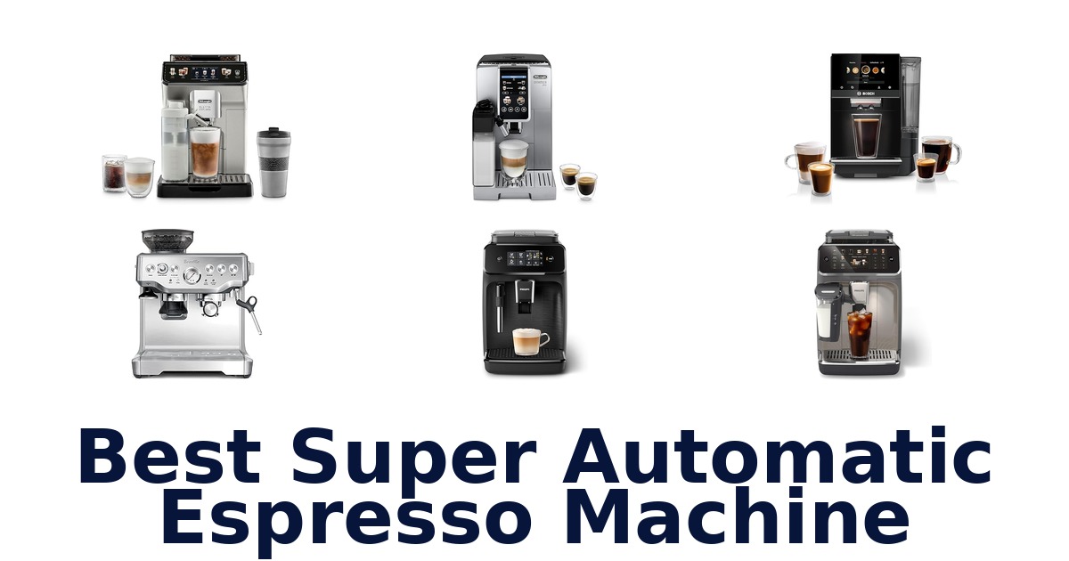 best super automatic espresso machine