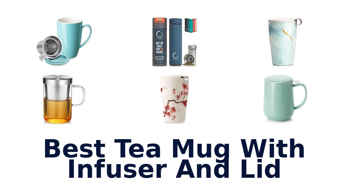 best tea mug with infuser and lid
