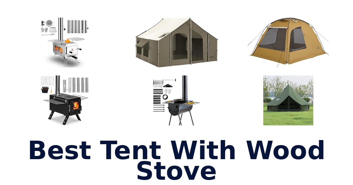 best tent with wood stove