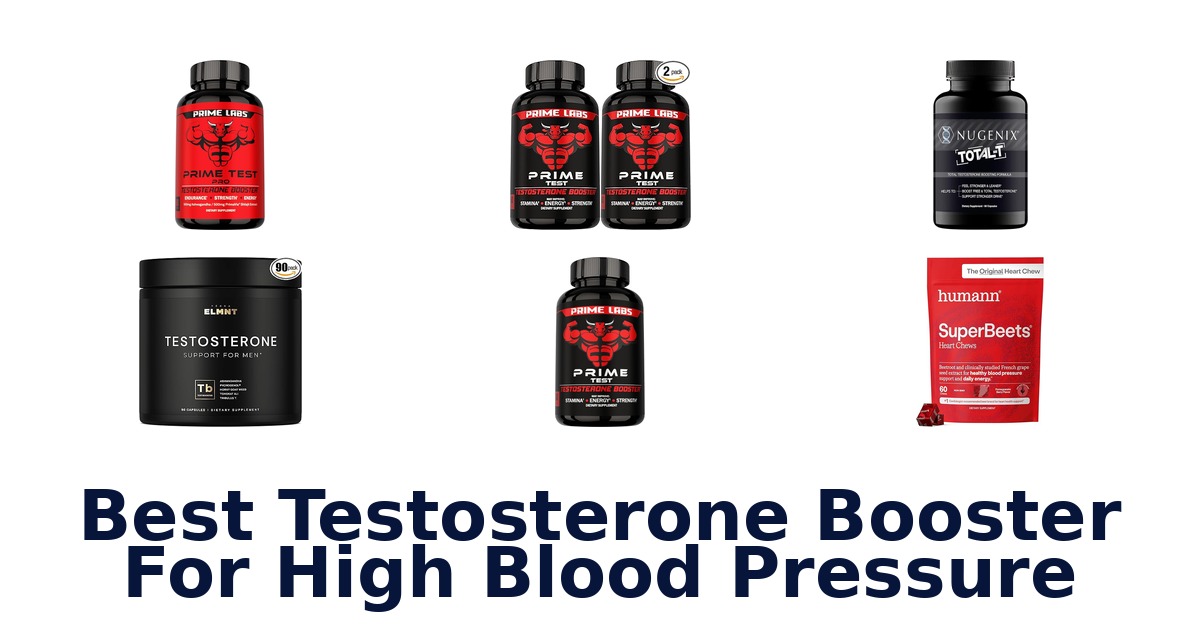 best testosterone booster for high blood pressure