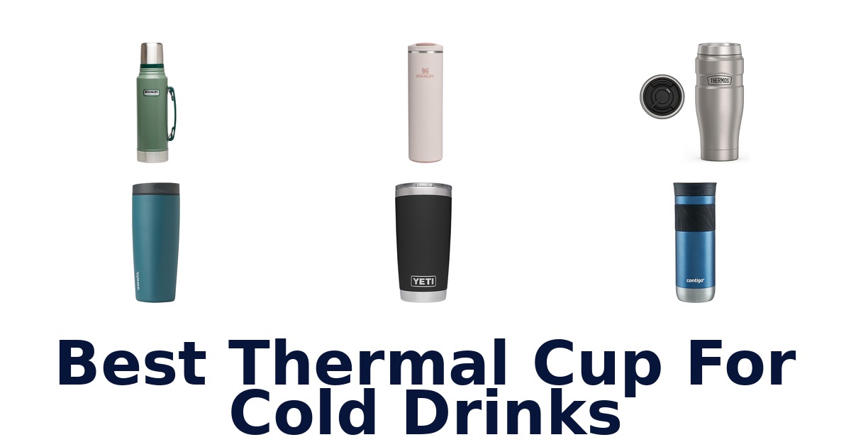 best thermal cup for cold drinks