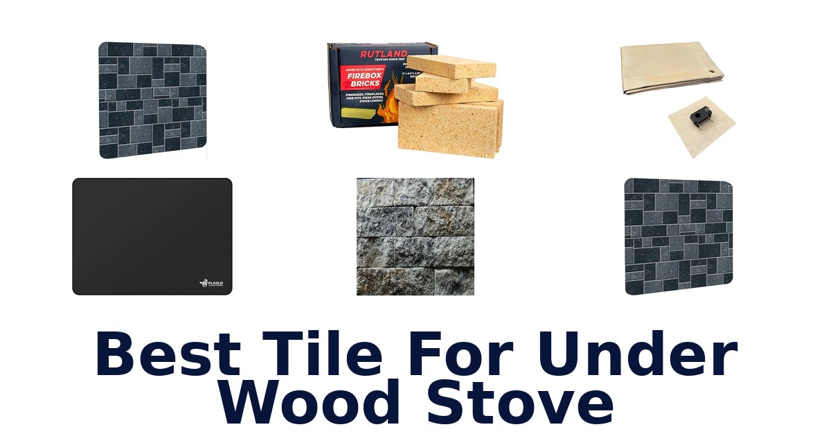 best tile for under wood stove