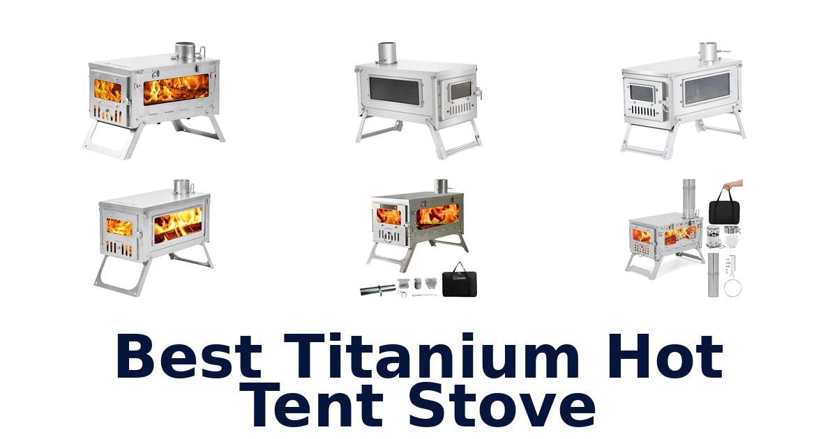 best titanium hot tent stove