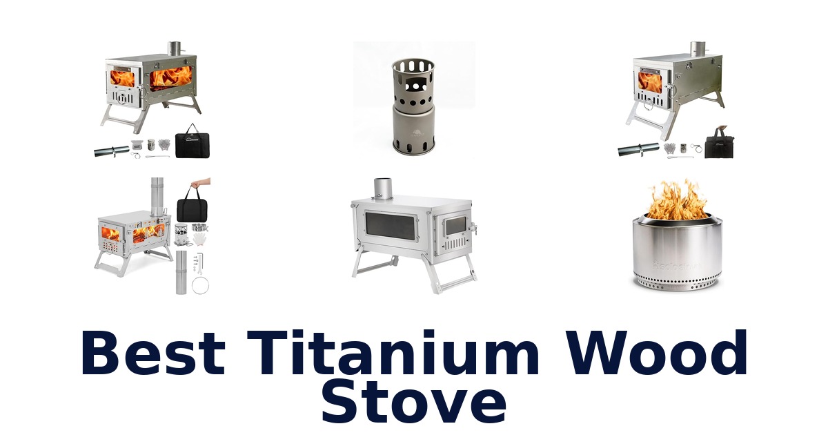 best titanium wood stove